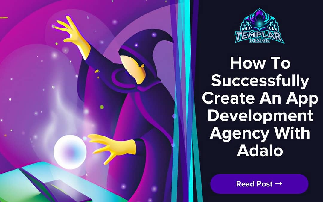 How To Successfully Create An App Development Agency With Adalo
