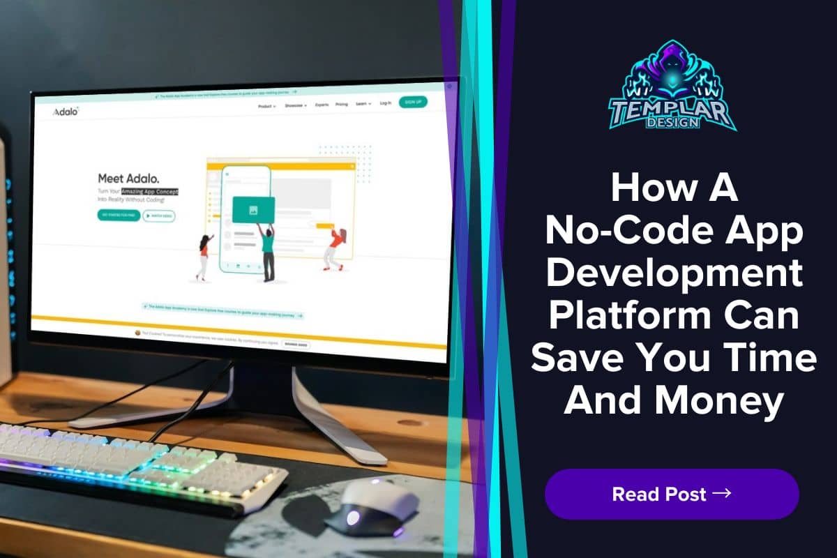 How A No-Code App Development Platform Can Save You Time And Money