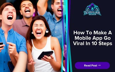 How To Make A Mobile App Go Viral In 10 Steps