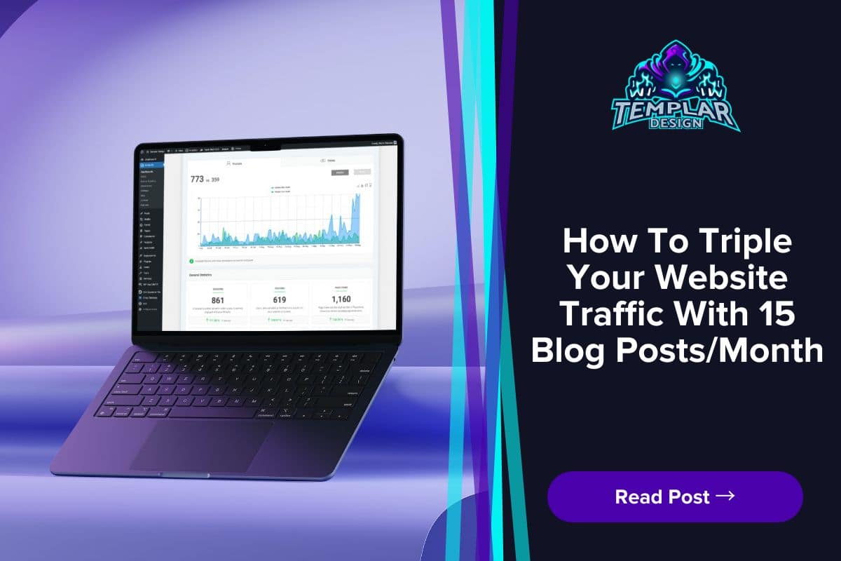 How To Triple Your Website Traffic With 15 Blog Posts/Month